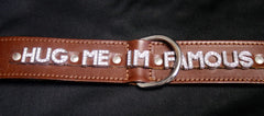 Doggie Dog "Hug Me I'm Famous" Leather Dog Collar