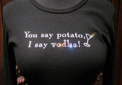 "You Say Potato I say V##ka" Long Sleeve Tee Shirt